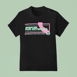 Spencer For Governor Won T Let Your Town Burn Down T Shirt