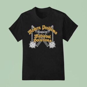 Stakuyi Medieval Solutions Require Medieval Solutions T Shirt