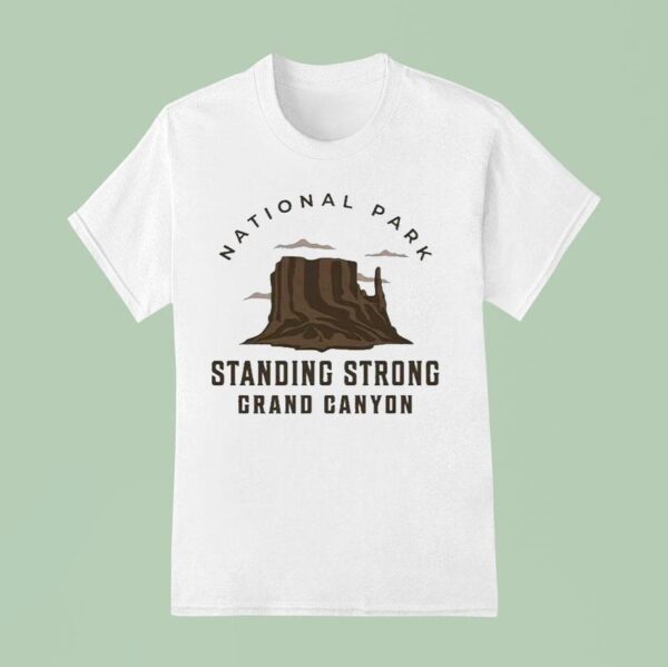 Standing Strong Grand Canyon National Park T Shirt