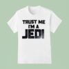 Star Wars Trust Me I M A Jedi Movie T Shirt