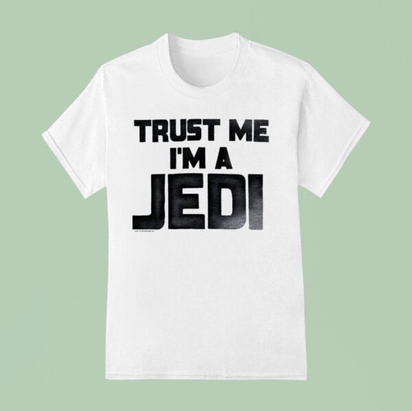 Star Wars Trust Me I M A Jedi Movie T Shirt