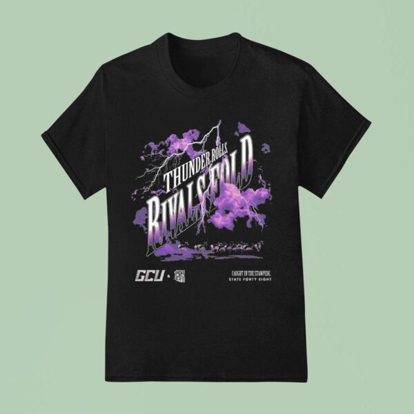 State Forty Eight Thunder Rolls Rivals Fold Gcu T Shirt