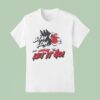 Stay Low And Let It Go T Shirt