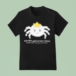 Sterzik Gestorben Haben T Shirt