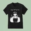 Stop Loving Me Manga T Shirt