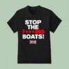 Stop The Fing Boats Uk T Shirt