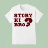 Story Ki Bro Fashionista T Shirt