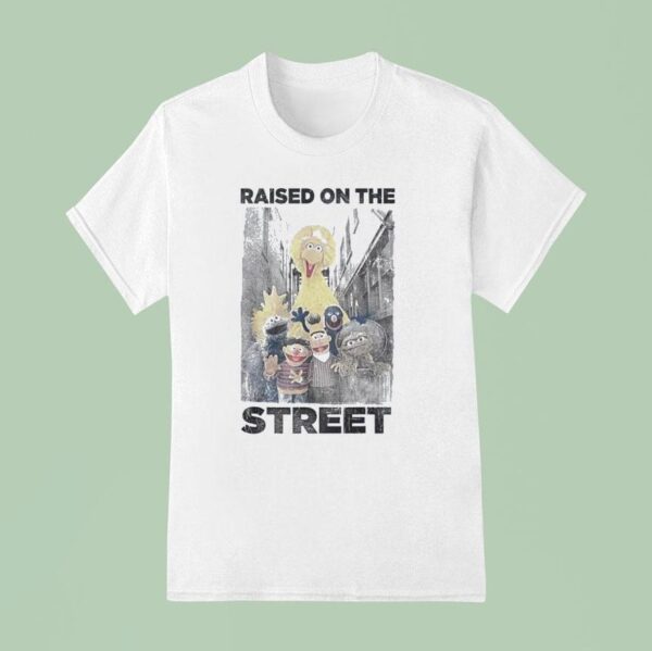 Street Raised On The Streets T Shirt
