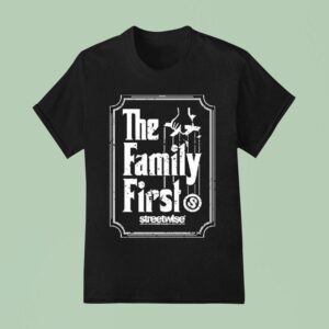Streetwise The Family Firs T Shirt