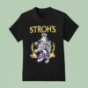 Stroh S Since T Shirt