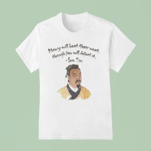 Sun Tzu Many Will Beat Their Meat Thought Fen Will Defeat I T Shirt