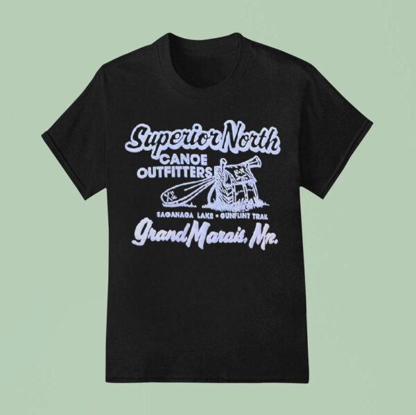 Superior North Canoe Outfitters Saganaga Lake Gunflint Trail Grand Marais Mn T Shirt