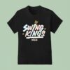 Swing Kings Baseballism T Shirt