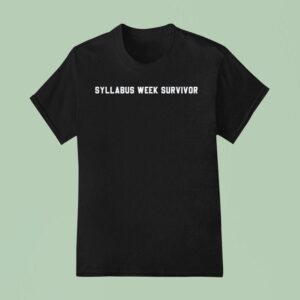 Syllabus Week Survivor T Shirt
