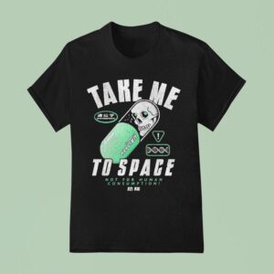 Take Me To Space Not For Human Consumption T Shirt