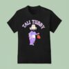 Tali Tubby As Tinky Winky T Shirt