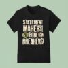 Tamina And Natalya Statement Makers Bone Breakers T Shirt
