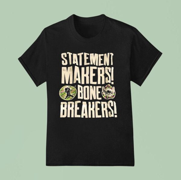 Tamina And Natalya Statement Makers Bone Breakers T Shirt