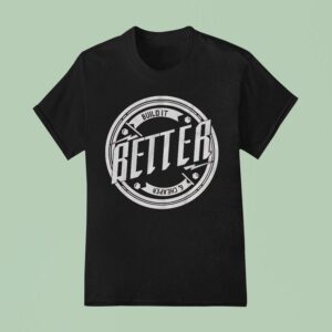 Tavarish Build It Better T Shirt