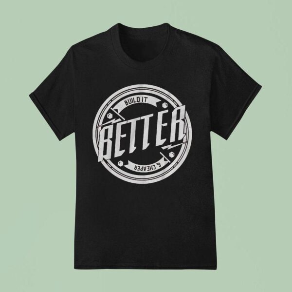 Tavarish Build It Better T Shirt