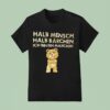 Teddy Halb Mensch Halb Brchen Ich Bin Ein Madchen T Shirt