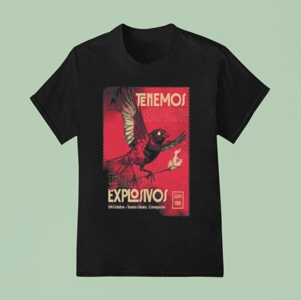 Tenemos Explosivos Teatro Lihuen Concepcion October T Shirt