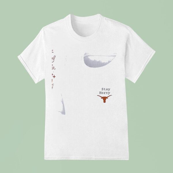 Texas Longhorns Stay Horny Hook Em Texas Fight Est T Shirt