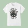Texas Plinking Moons Out Goons Out Racoon T Shirt