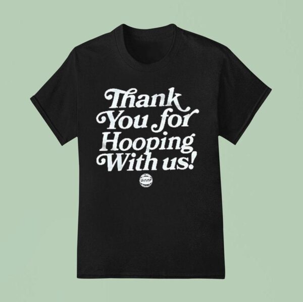 Thank You For Hooping With Us Hoop Jam T Shirt
