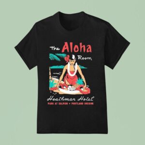 The Aloha Room Heathman Hotel Park At Salmon Portland Oregon T Shirt