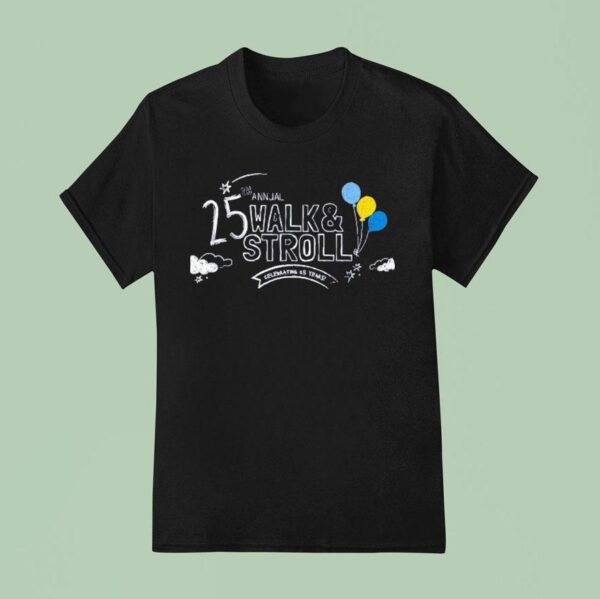 The Annual Walk And Stroll Celebrating Years T Shirt