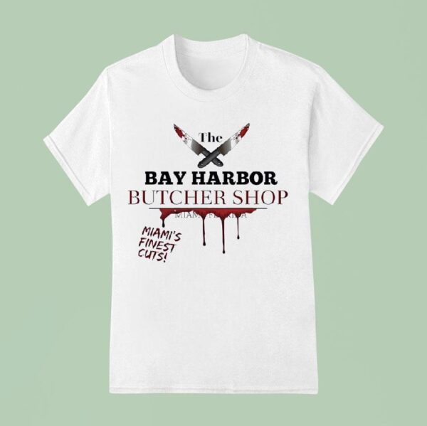 The Bay Harbor Butcher Shop Miami S Finest Cuts T Shirt