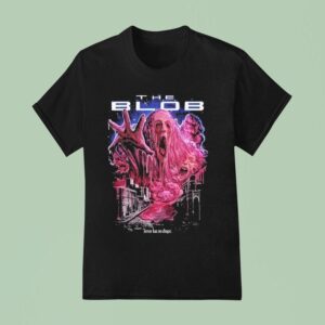The Blob Terror Has No Shape T Shirt