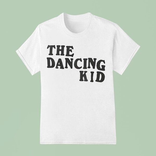 The Dancing Kid T Shirt