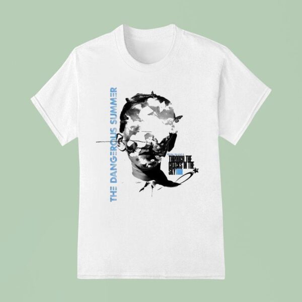 The Dangerous Summer Through The Cracks In The Sky T Shirt