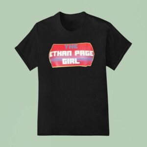 The Ethan Page Girl T Shirt