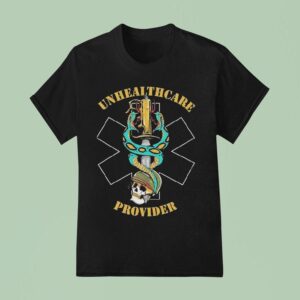 The Fat Electrician Unhealthcare Provider T Shirt