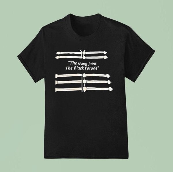 The Gang Joins The Black Parade T Shirt
