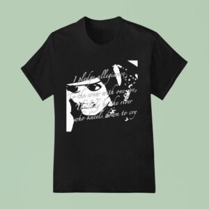 The Garden I Pledge Allegiance To The Crew With One Eye The Lady By The River Who Kneels Down To Cry T Shirt
