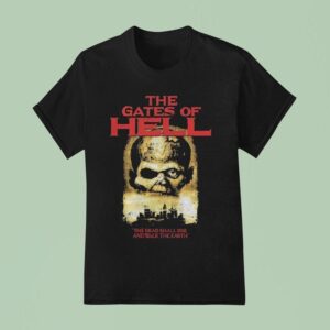 The Gates Of Hell The Dead Shall Rise And Walk The Earth T Shirt