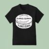 The Gettin Place Clanga Clanga T Shirt