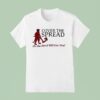 The Gettin Place Cover The Spread Or The Devil Will Get You T Shirt
