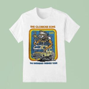The Glorious Sons The Unfinished Business Tour Spring Summer T Shirt