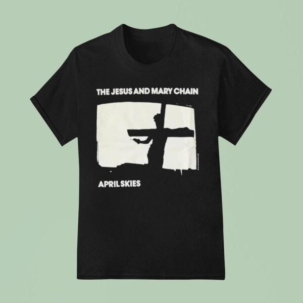 The Jesus And Mary Chain April Skies T Shirt