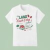 The Land Fruit And Veg Farmer S Market Enjoy The Fruits Of Your Labor Pavilion Picked Since T Shirt