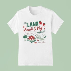 The Land Fruit And Veg Farmer S Market Enjoy The Fruits Of Your Labor Pavilion Picked Since T Shirt