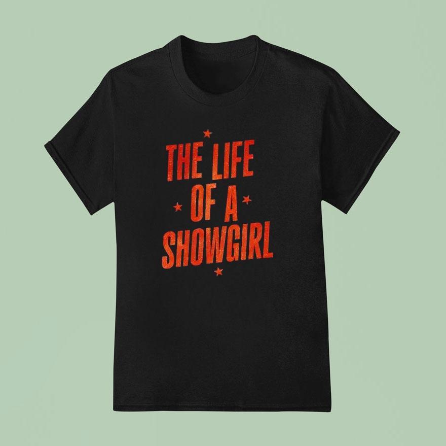 The Life Of A Showgirl T Shirt