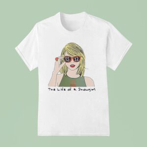 The Life Of A Showgirl Ts Sunglasses T Shirt