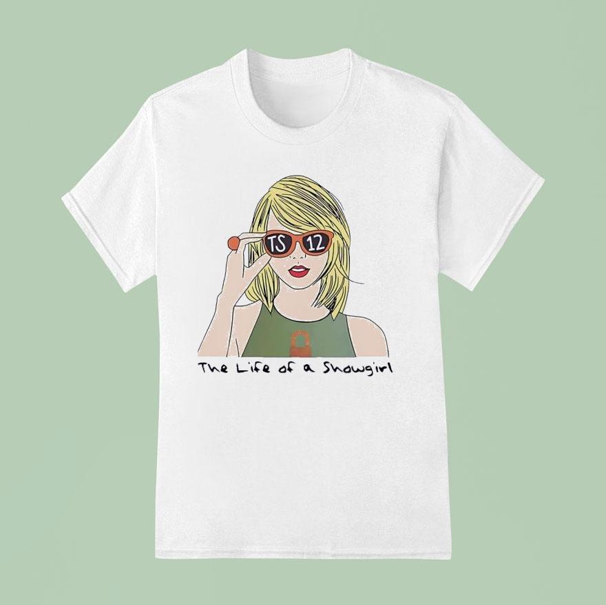 The Life Of A Showgirl Ts Sunglasses T Shirt