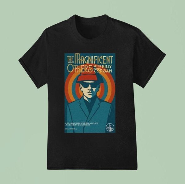 The Magnificent Others Podcast Featuring Devo With Billy Corgan At Madame Zuzu S On August Th T Shirt
